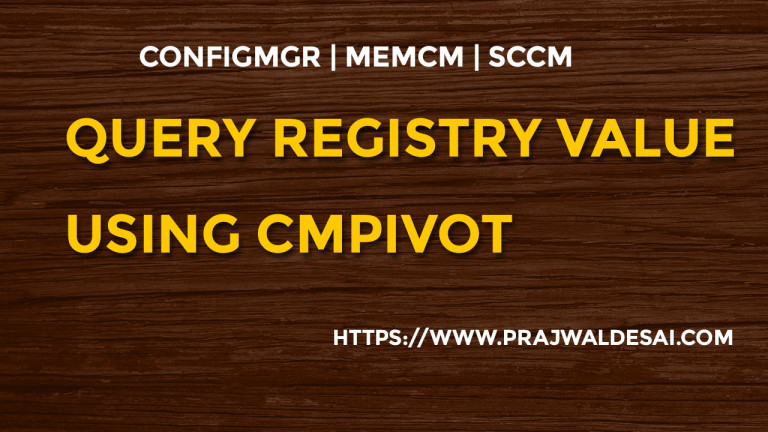 Query Registry Value using CMPivot | ConfigMgr | SCCM