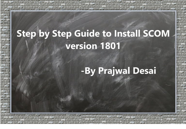 Step-by-Step SCOM 1801 Install Guide