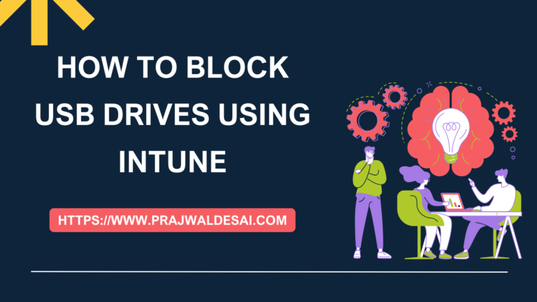 Block USB Drives using Intune – A Step-by-Step Guide
