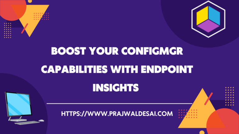 Boost your ConfigMgr Capabilities with Endpoint Insights
