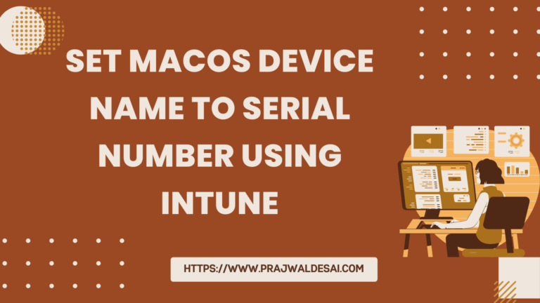 Set MacOS Device Name to Serial Number using Intune