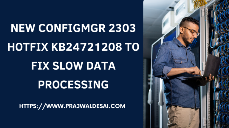 ConfigMgr 2303 Hotfix KB24721208 to Fix Slow data processing