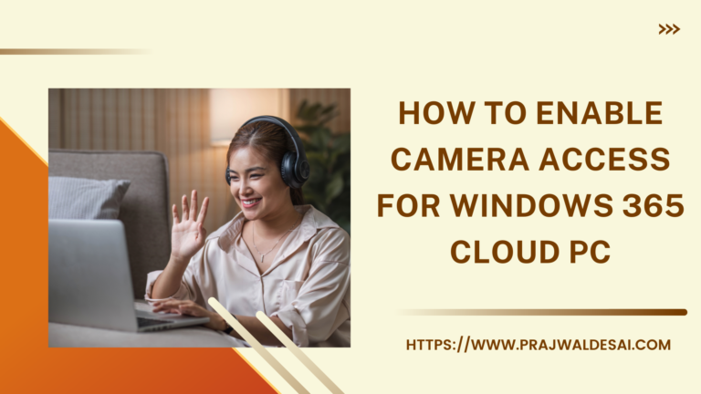 How to Enable Camera Access for Windows 365 Cloud PC
