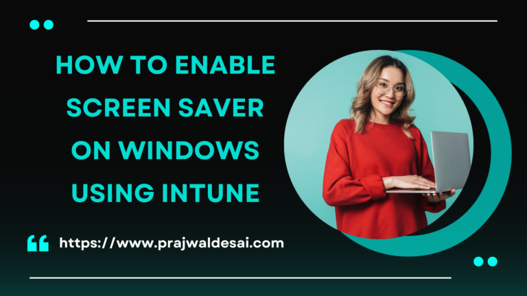 Enable Screen Saver on Windows using Intune