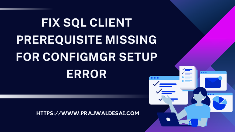 Fix SQL Client Prerequisite missing for SCCM Setup Error