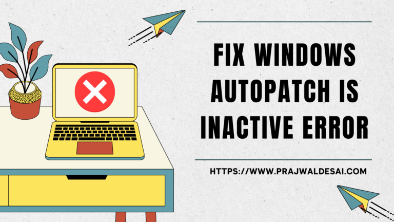 Fix Windows Autopatch is Inactive Error: 2 Proven Solutions