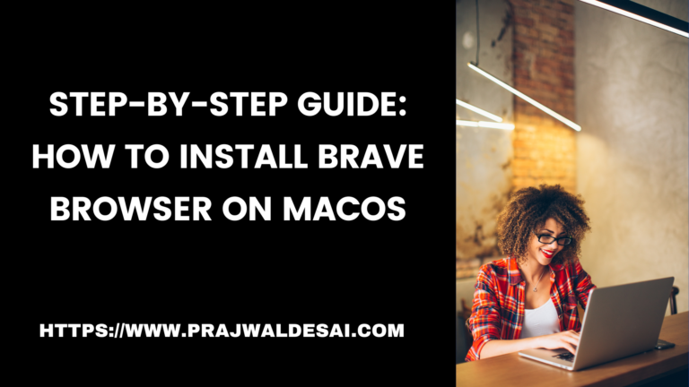 Install the Brave Browser on MacOS: A Step-by-Step Guide