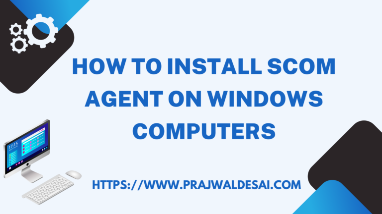 How To Install SCOM Agent On Windows Computers