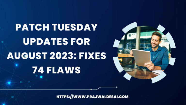 Patch Tuesday Updates for August 2023: Fixes 74 Flaws
