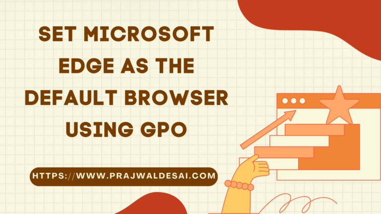 How to Set Microsoft Edge as default browser using GPO