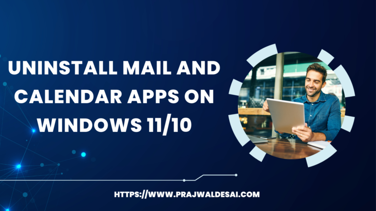 Uninstall Mail and Calendar Apps on Windows 11/10