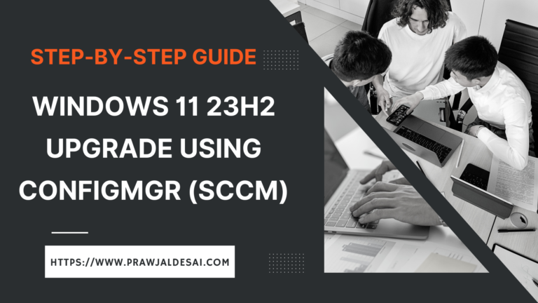 Windows 11 23H2 Upgrade using SCCM | ConfigMgr