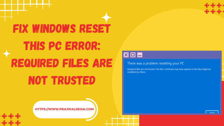 Fix Required Files are not trusted during Windows PC Reset