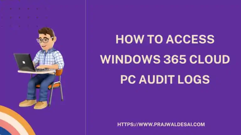 2 Best Methods to Access Windows 365 Cloud PC Audit Logs