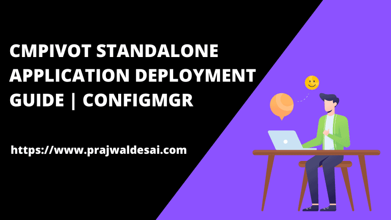 Best CMPivot Standalone App Deployment Guide using SCCM