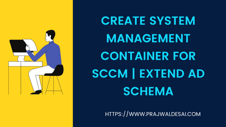 Create System Management Container for SCCM and Extend AD Schema