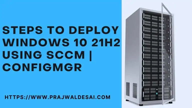 Easy Steps to Deploy Windows 10 21H2 using SCCM | ConfigMgr