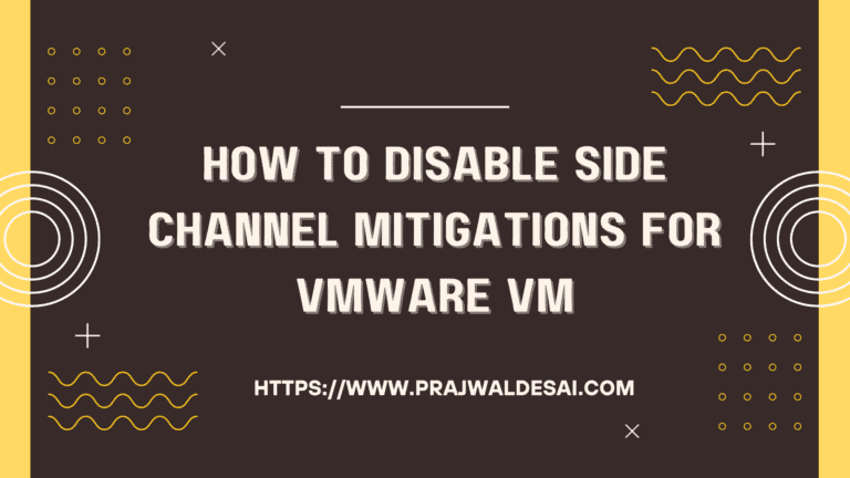 How to Disable Side Channel Mitigations for VMware VM