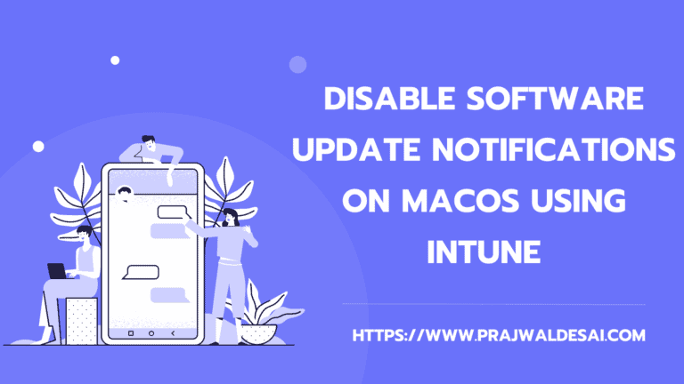 Disable Software Update Notifications on macOS Using Intune