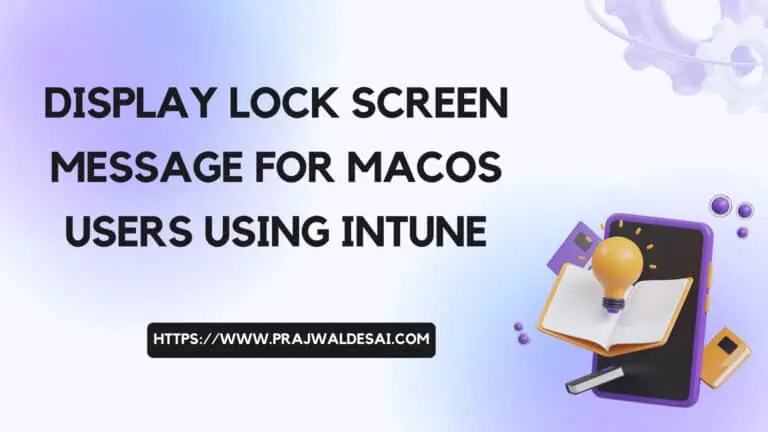 Display Lock Screen Message for MacOS Users using Intune