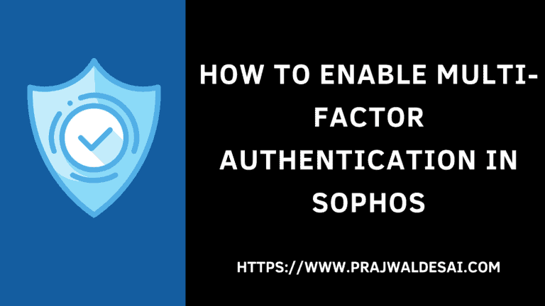 How to Enable Multi-factor Authentication in Sophos for Admins