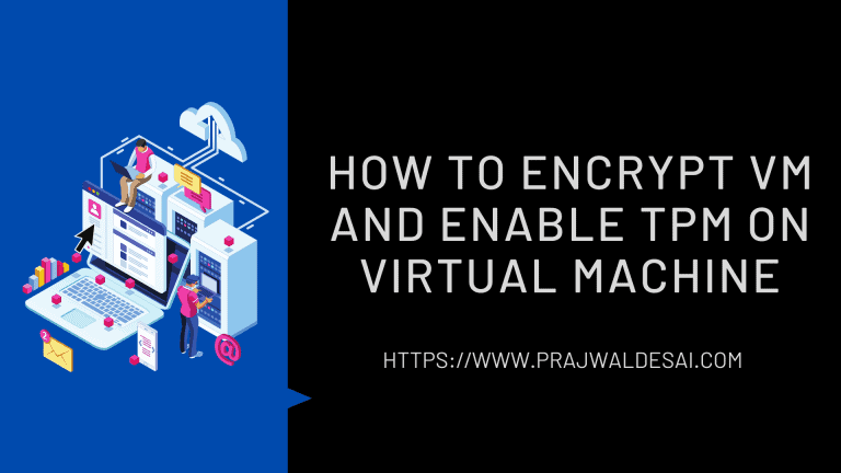 Enable TPM on a Virtual Machine and Encrypt VMware VM