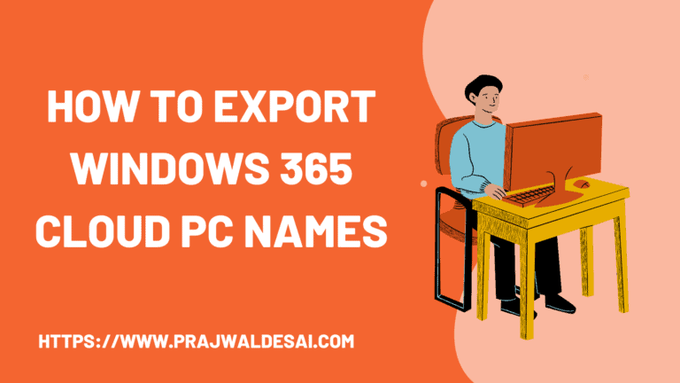 2 Proven Ways to Export Windows 365 Cloud PC Names