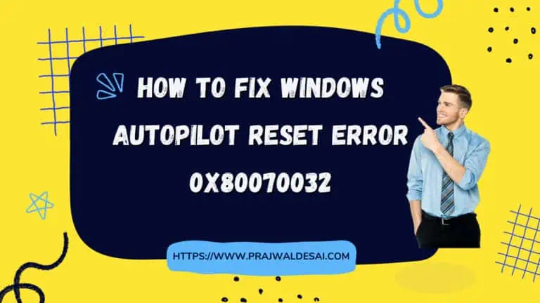 Fix Error 0x80070032 during Autopilot Reset of Windows Device
