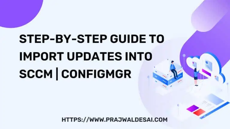Step-by-Step Guide to Import Updates into SCCM | ConfigMgr