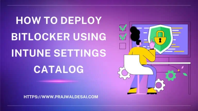 How to Deploy Bitlocker using Intune Settings Catalog 📑