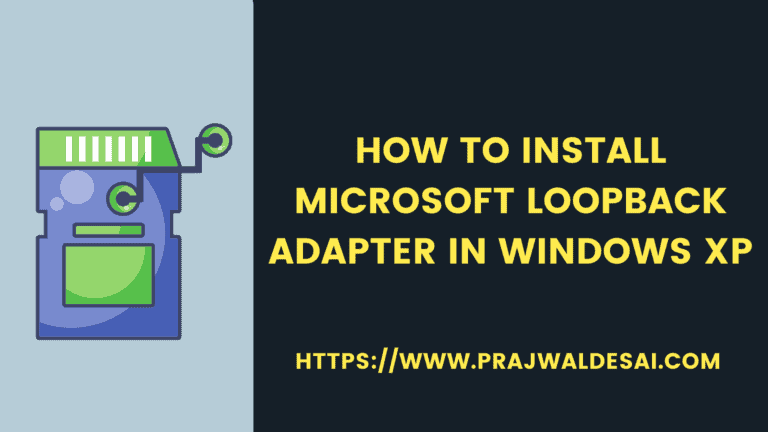 How To Install Microsoft Loopback Adapter In Windows XP