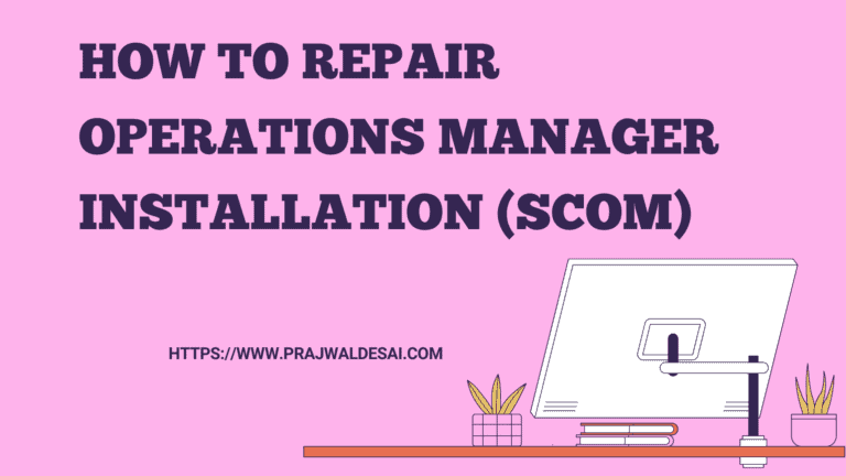 How to Repair Operations Manager Installation (SCOM)