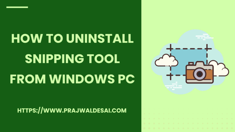 Remove or Uninstall Snipping Tool from Windows 10 / 11