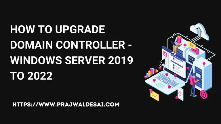 Upgrade Domain Controller – Server 2019 to Server 2022