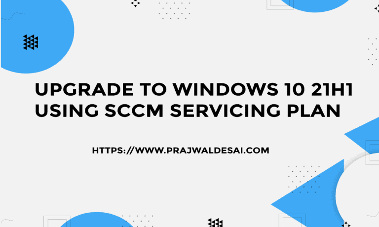 How To Upgrade Windows 10 21H1 using SCCM | ConfigMgr
