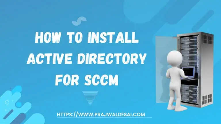 Step-by-Step Guide to Install Active Directory For SCCM