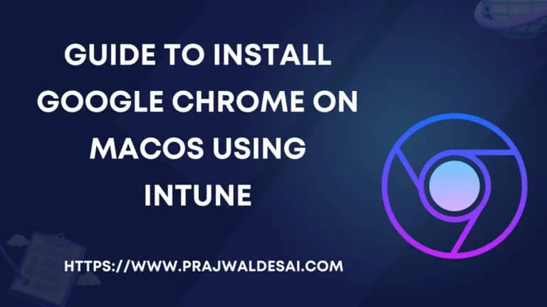 Install Google Chrome on macOS using Intune