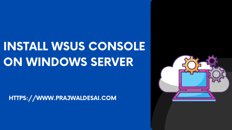 2 Better Methods to Install WSUS Console (Admin Console)