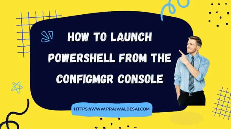 How to Launch PowerShell from the ConfigMgr Console