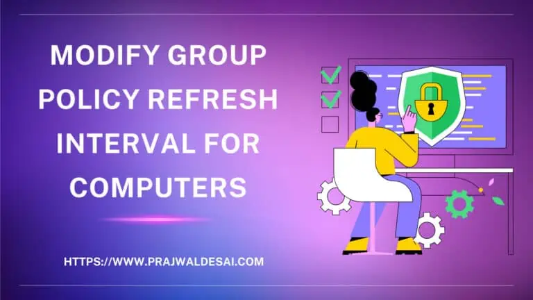 How to Modify Group Policy Refresh Interval for Computers