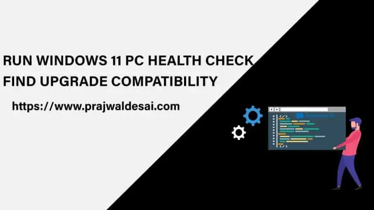 Run Windows 11 PC Health Check – Find Upgrade Compatibility