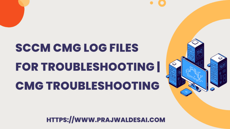 SCCM CMG Log Files for Troubleshooting | Fix CMG Issues