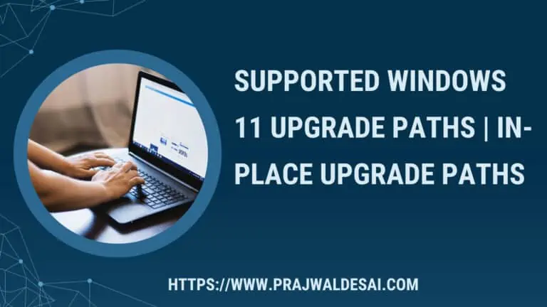 Supported Windows 11 Upgrade Paths | Edition Upgrade Paths