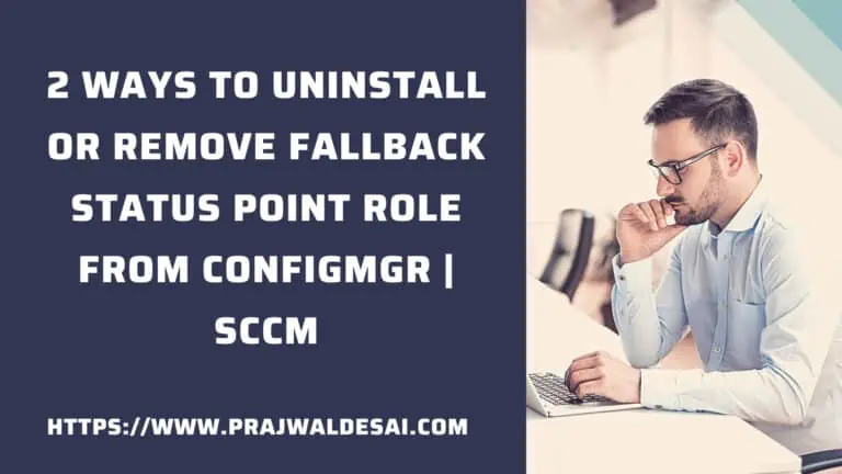 2 Ways to Uninstall or Remove SCCM Fallback Status Point Role