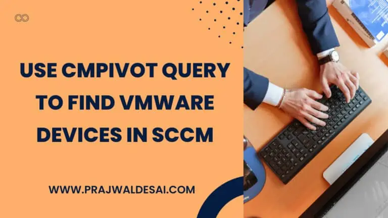 Use CMPivot Query to find VMware Devices in SCCM